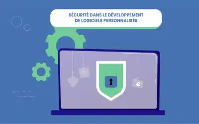 Sécurité dans le développement de logiciels personnalisés : guide complet des meilleures pratiques